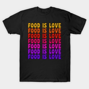 FOOD IS LOVE Retro Vintage Distressed Foodie Gift T-Shirt